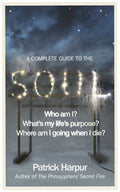 A Complete Guide to the Soul (Paperback)  by Patrick Harpur