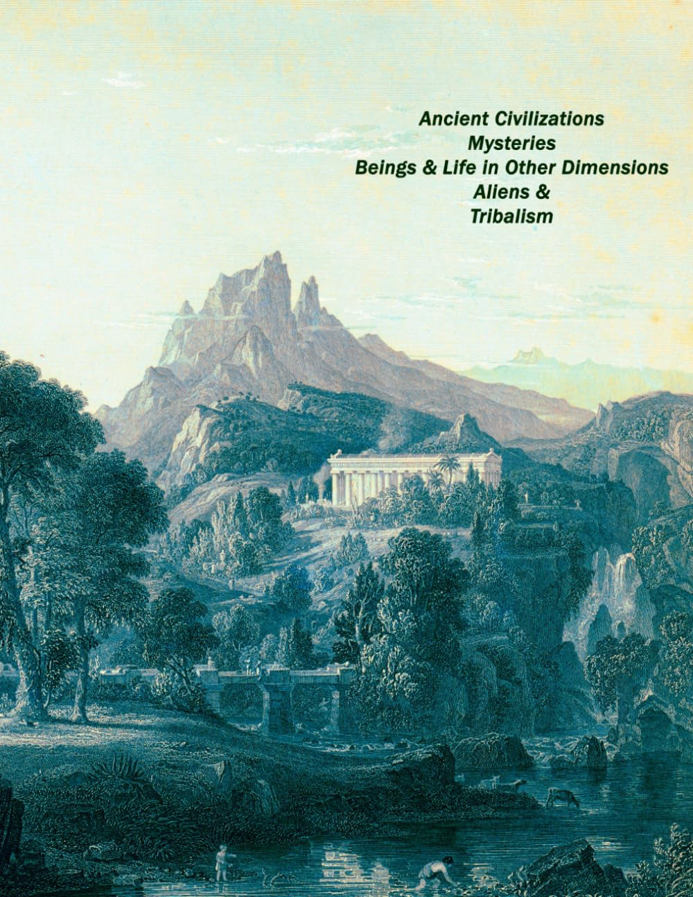 Ancient Civilizations, Mysteries, Beings & Life in Other Dimensions, Aliens & Tribalism. Large Paperback, 200 pages by Martin J. Shutt