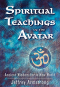 RARE NEW HARDCOVER – Spiritual Teachings of the Avatar: Ancient Wisdom for a New World (Hardcover, Beautiful Glossy Colour Illustrations)  by Jeffrey Armstrong