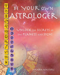 Be Your Own Astrologer: Unlock the secrets of the signs and planets (Paperback, 160 pages, original 2015 version) by  Joanna Watters Cover = Very Good  Inside =  Mint. - £5 OFF