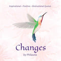 Changes: Inspirational-Positive-Motivational Quotes Paperback (illustrated) by Philautia Sharma