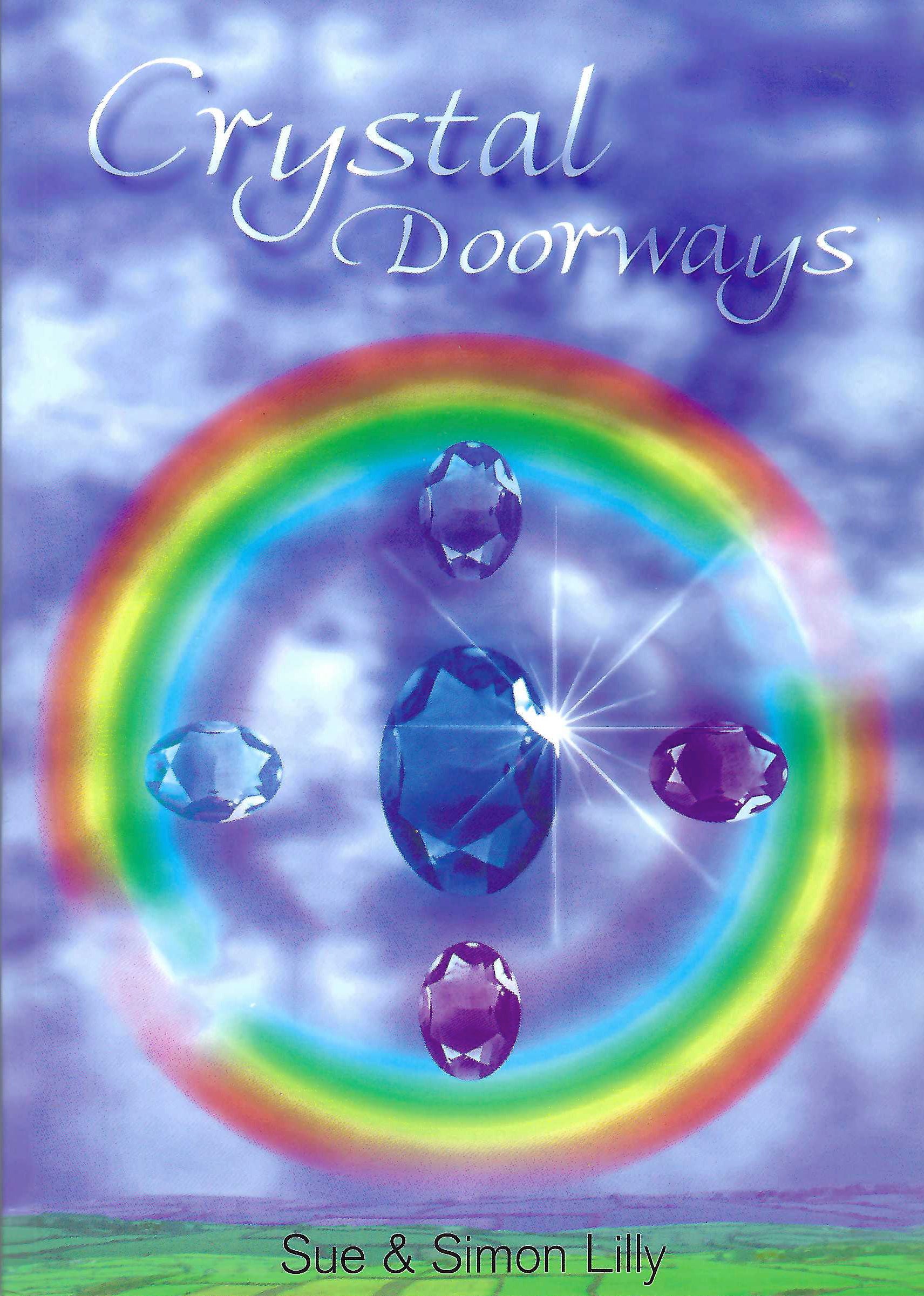 VERY RARE, OUT OF PRINT, NEW COPY: Crystal Doorways by Sue and Simon Lilly (paperback, Published by Capall Bann Pub)