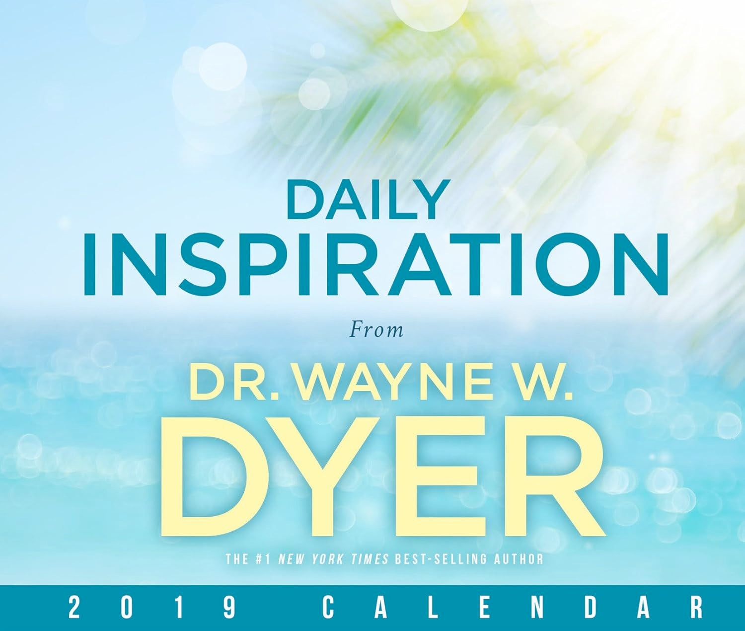 RARE: Daily Inspiration from Dr Wayne W. Dyer 2019 Day to day Calendar
