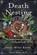 Death Nesting: The Heart-Centered Practices of a Death Doula (Paperback)  by Anne-Marie Keppel £2 OFF RRP