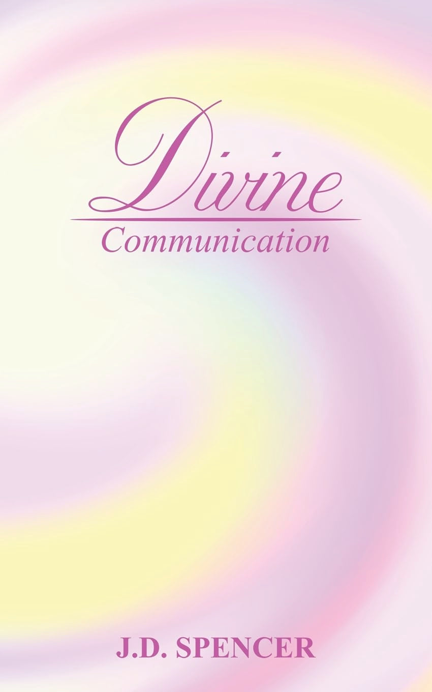 Divine Communication (Paperback)  by J. D. Spencer