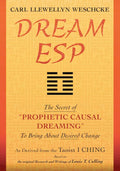 Dream ESP: The Secret of "PROPHETIC CAUSAL DREAMING" To Bring About Desired Change Derived From the Taoist I CHING (Paperback)  by Carl Llewellyn Weschcke £6 OFF RRP