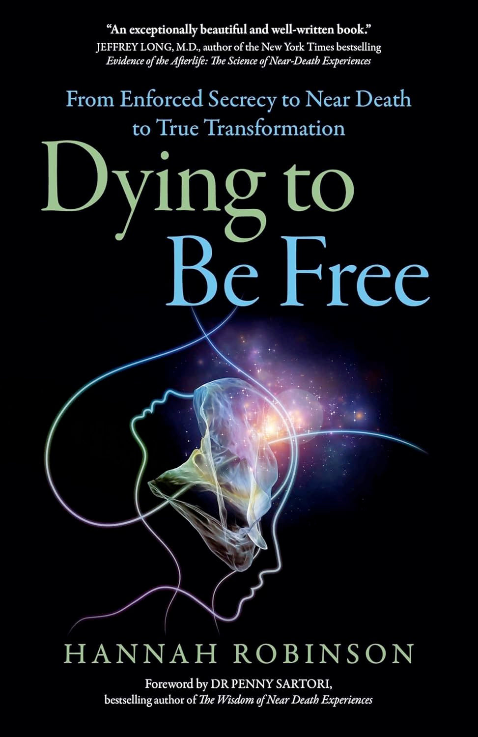 Dying to Be Free: From Enforced Secrecy to Near Death to True Transformation (Paperback)  by Hannah Robinson £2 OFF RRP