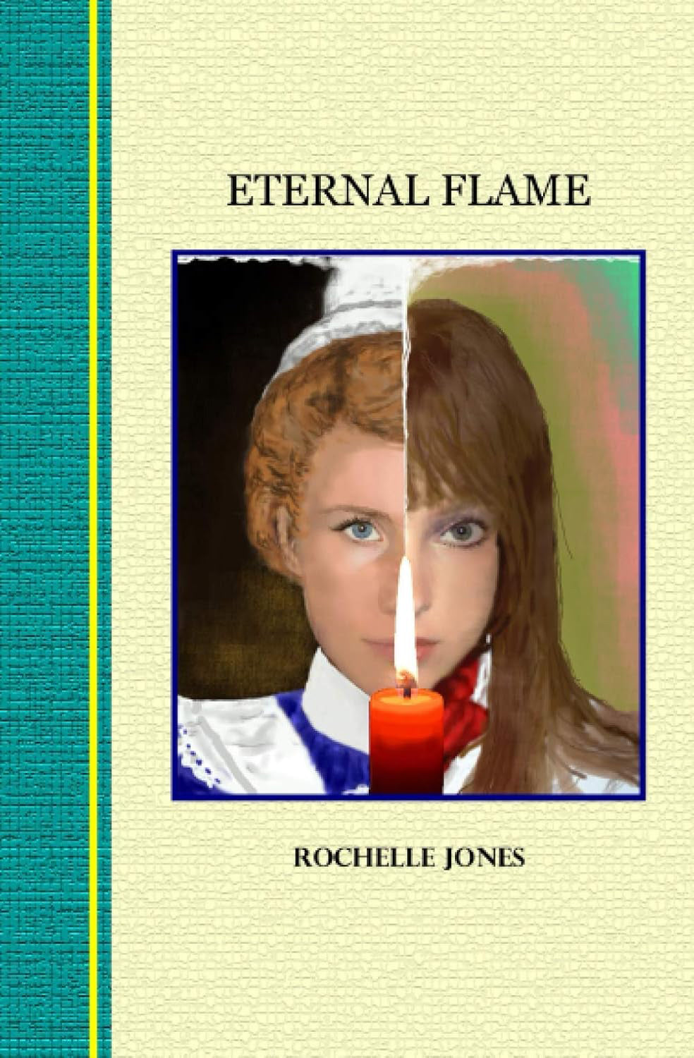 RARE HARDCOVER VERSION - Eternal Flame (Hardcover, 245 pages) by Rochelle Jones