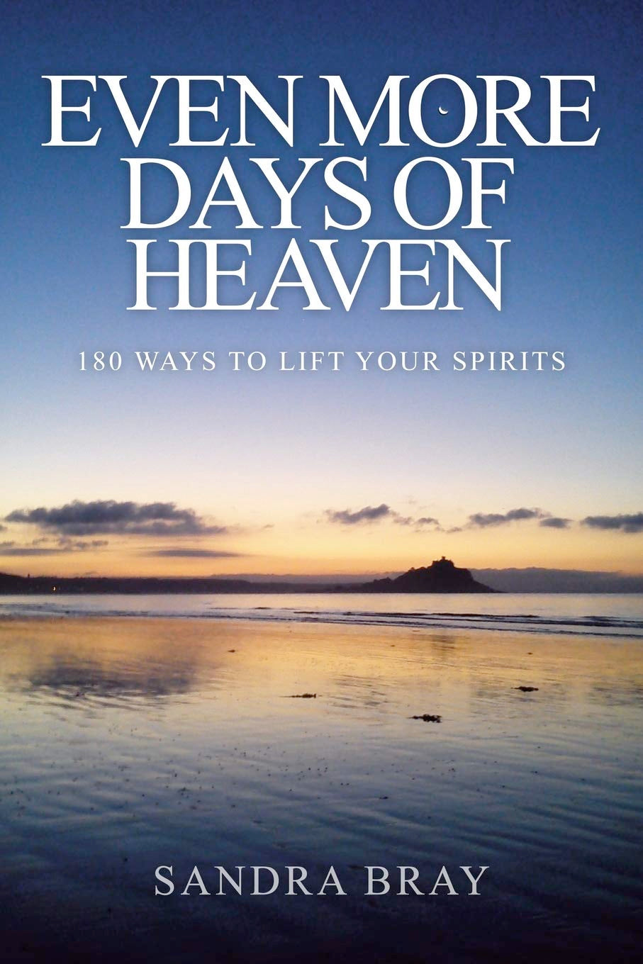 RARE FIRST EDITION: Even More Days of Heaven: 180 Ways To Lift Your Spirits (Paperback, Illustrated) by Sandra Bray