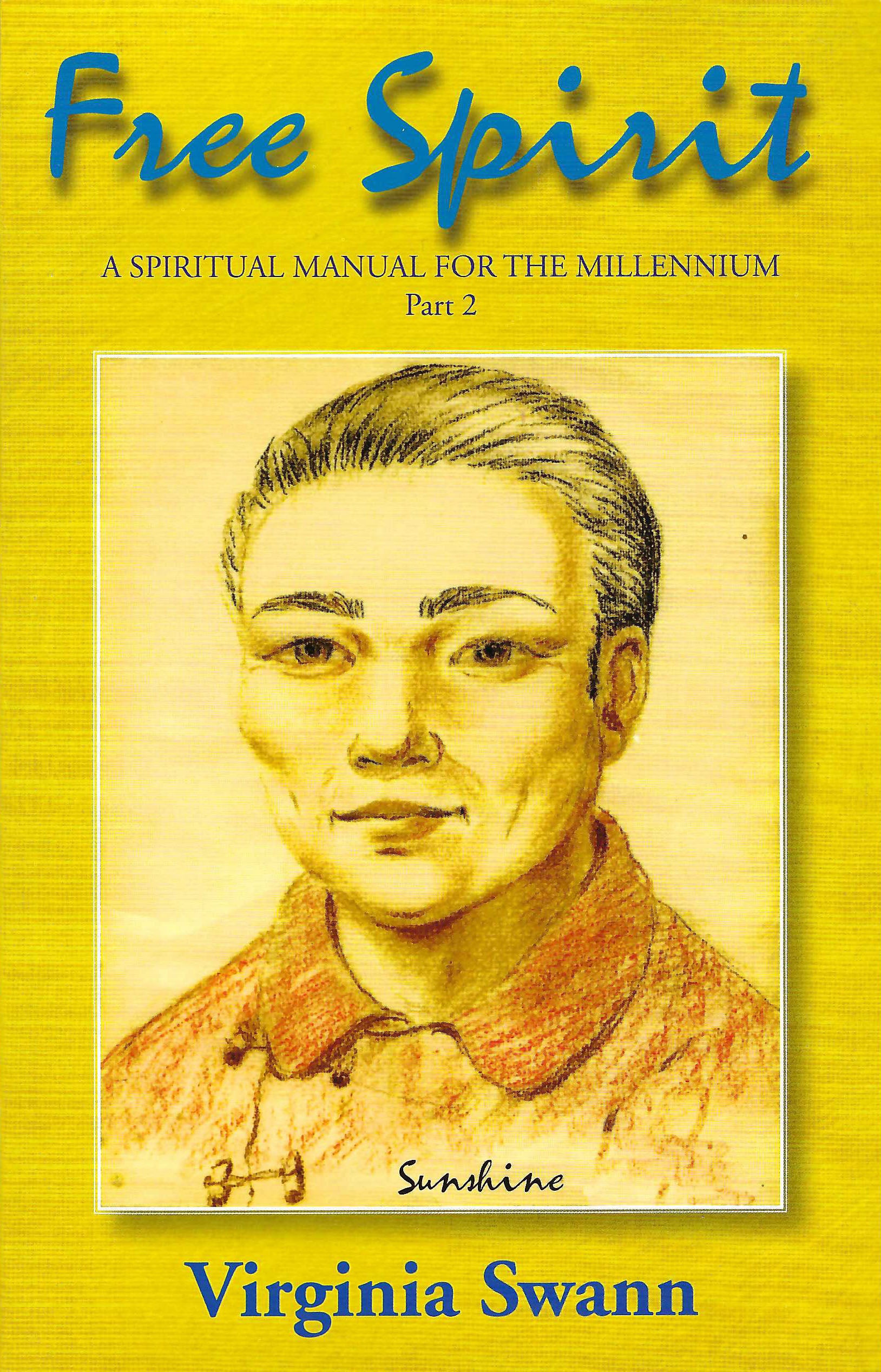 EXTREMELY RARE – Free Spirit: A Spiritual Manual for the Millennium, Pt. 2 (Paperback) By Virginia Swann