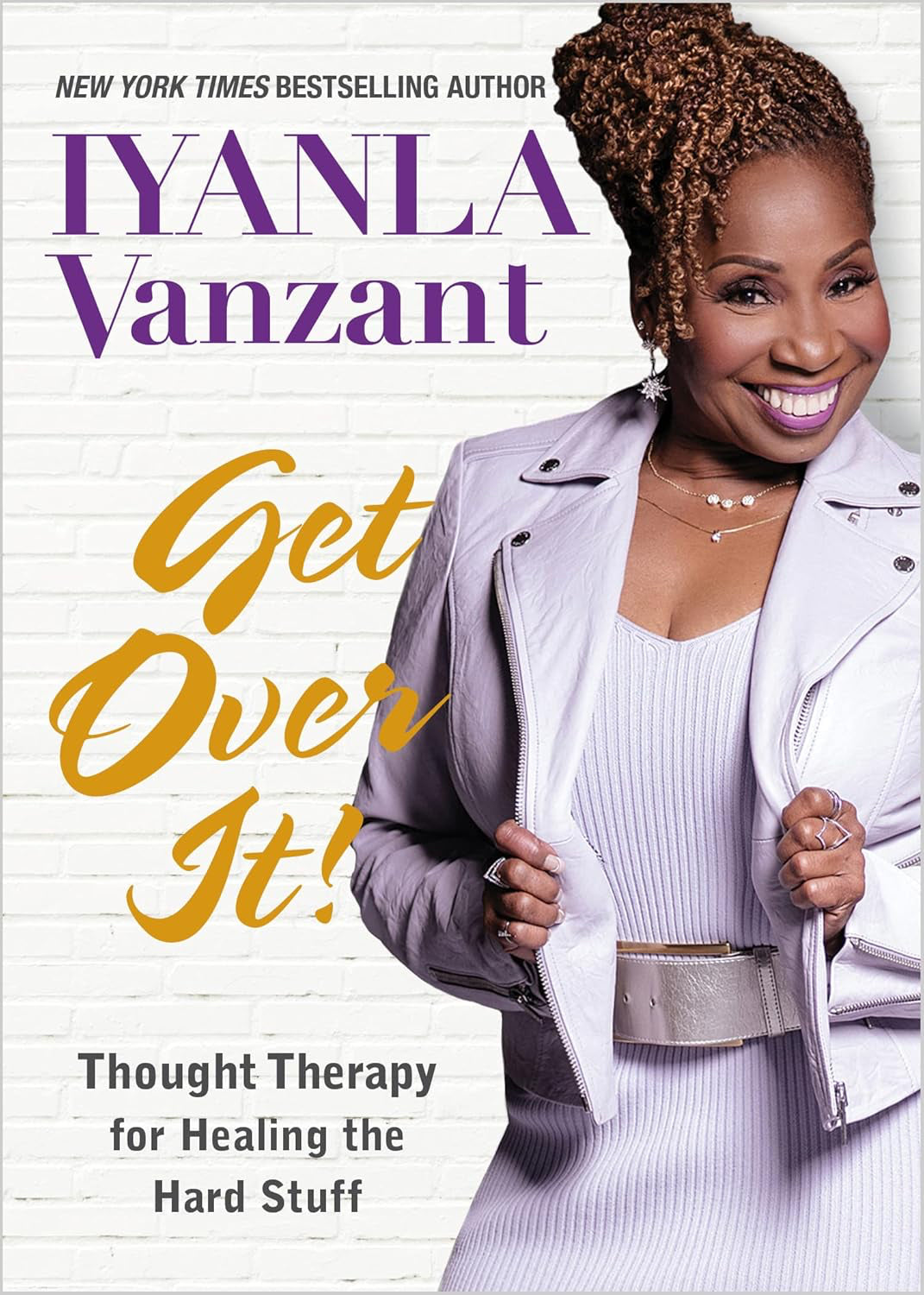 Get Over It!: Thought Therapy for Healing the Hard Stuff Paperback by Iyanla Vanzant