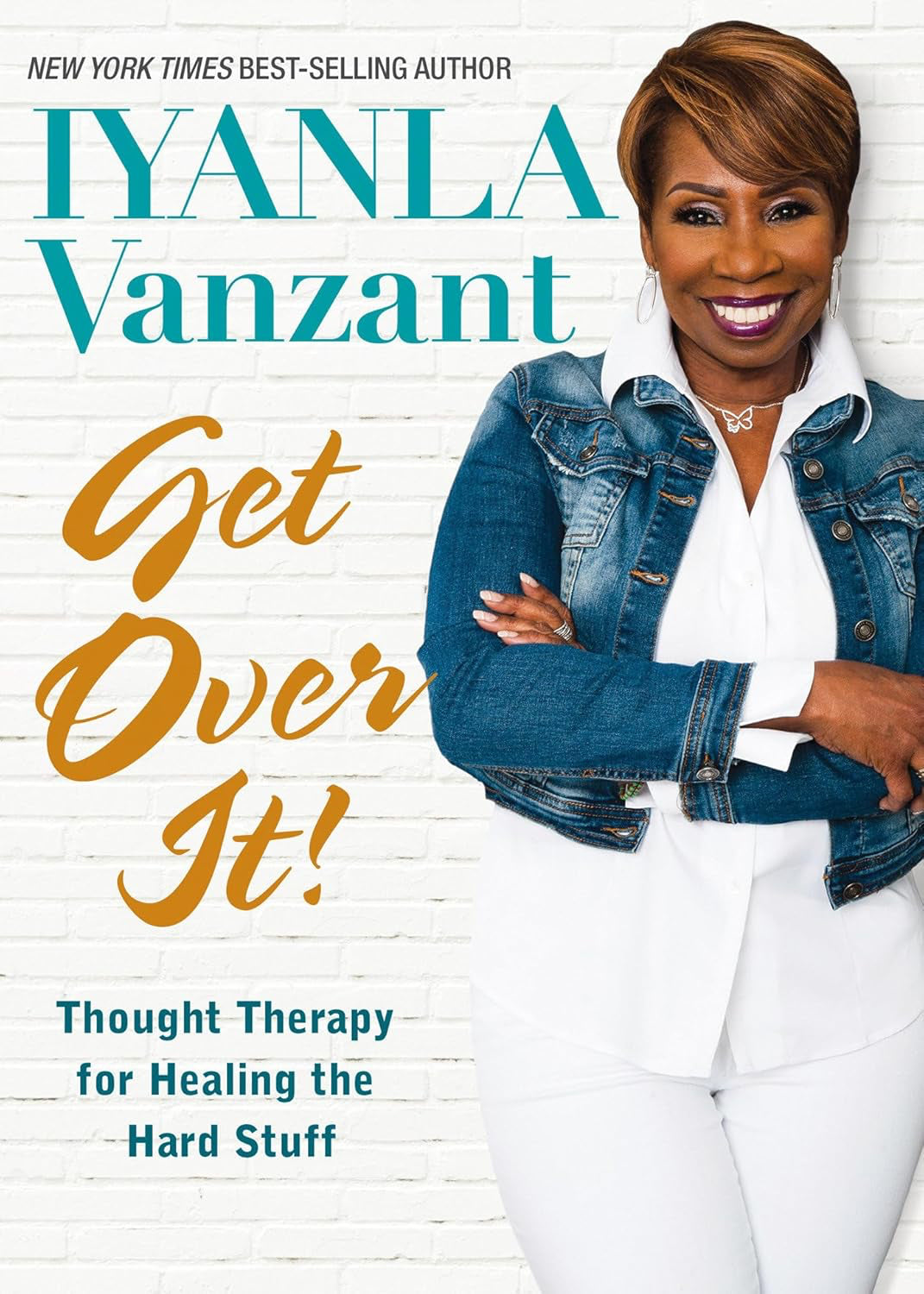 RARE NEW HARDCOVER Get Over It!: Thought Therapy for Healing the Hard Stuff by Iyanla Vanzant