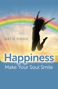 Happiness: Make Your Soul Smile (Paperback) by Katie Oman  £2 OFF RRP