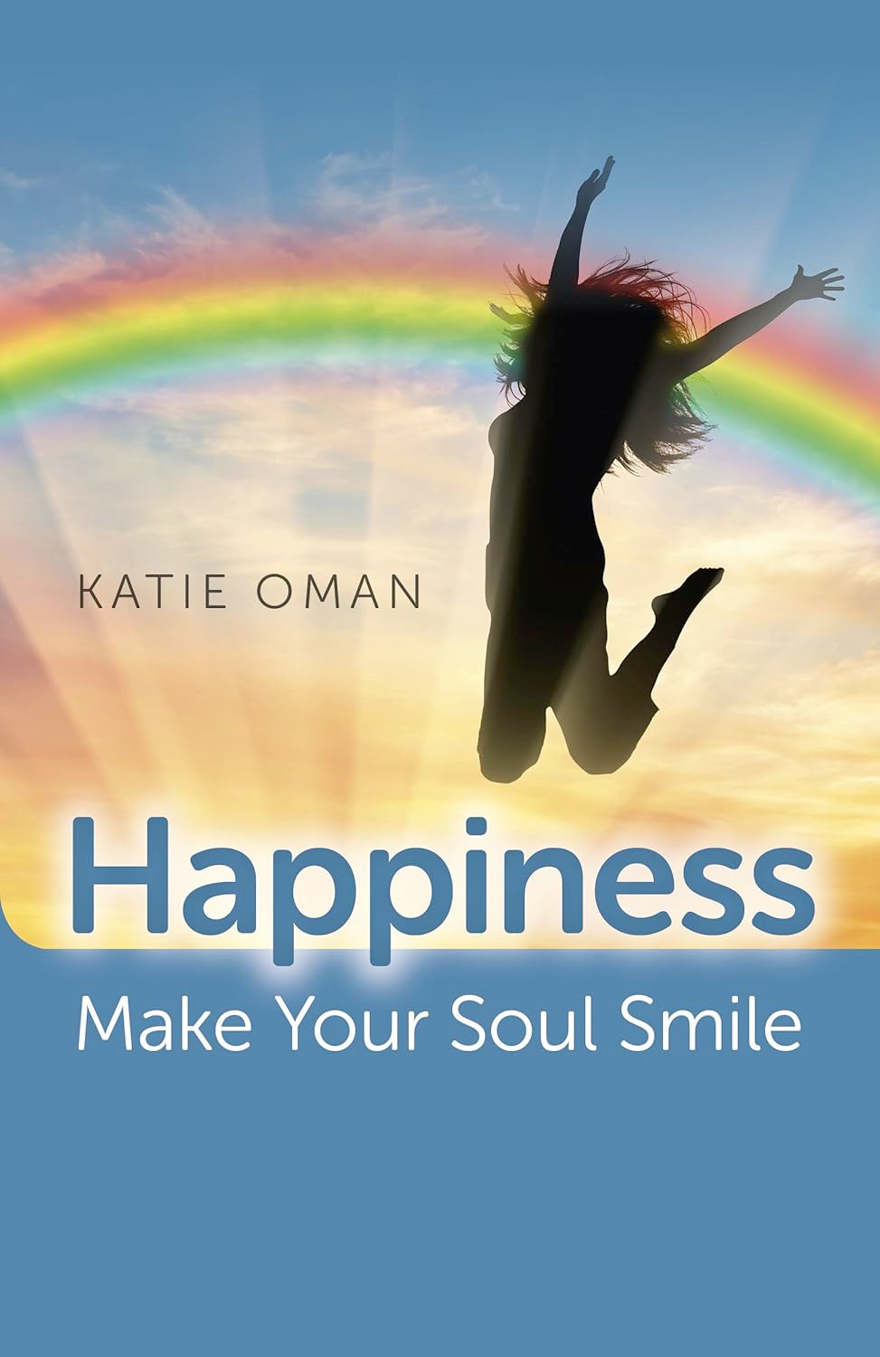 Happiness: Make Your Soul Smile (Paperback) by Katie Oman  £2 OFF RRP