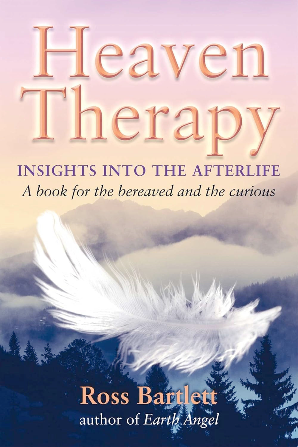 Heaven Therapy: Insights into the Afterlife (Paperback)  by Ross Bartlett