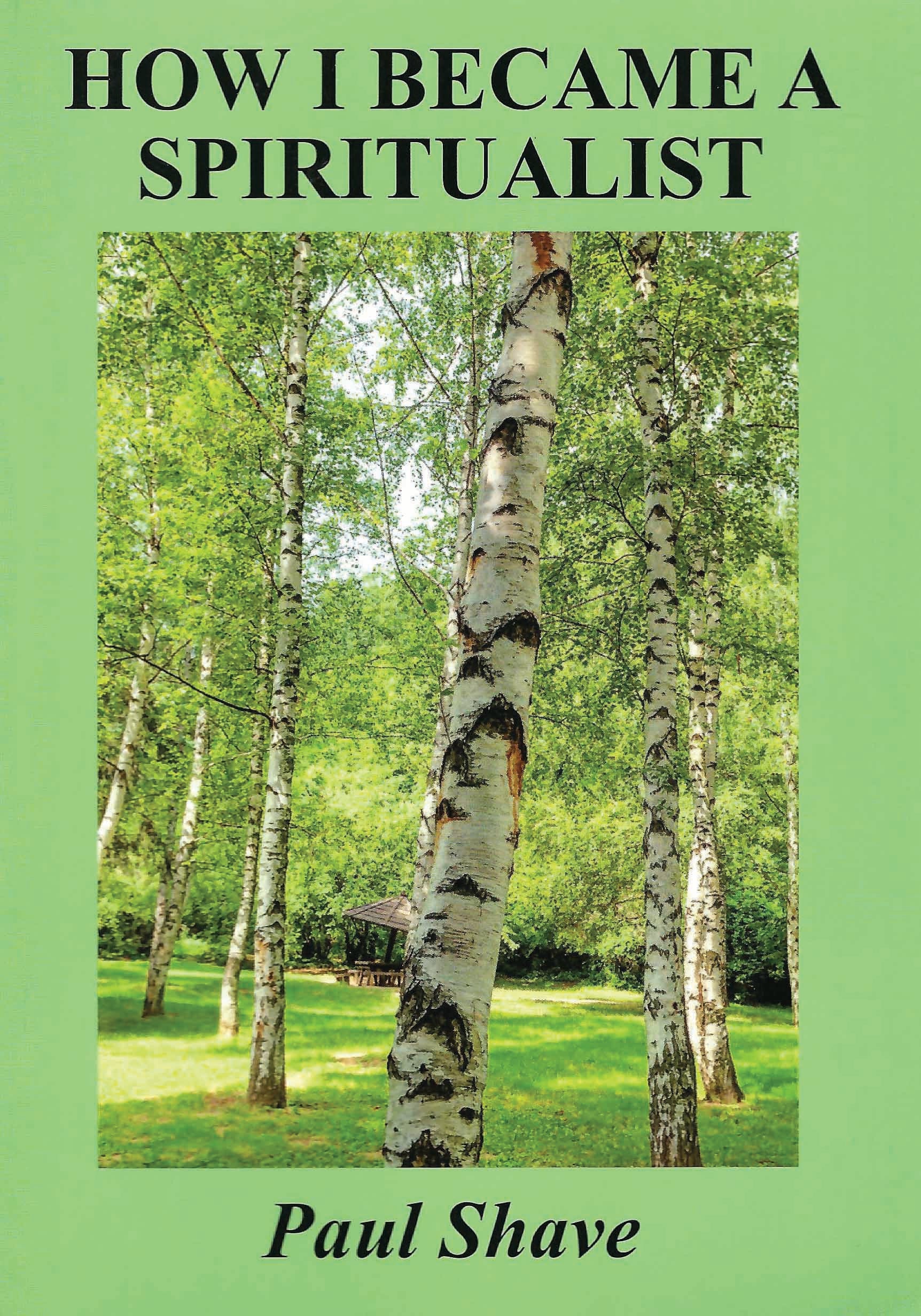 VERY RARE, OUT OF PRINT – How I Became a Spiritualist (Paperback) by Paul Shave