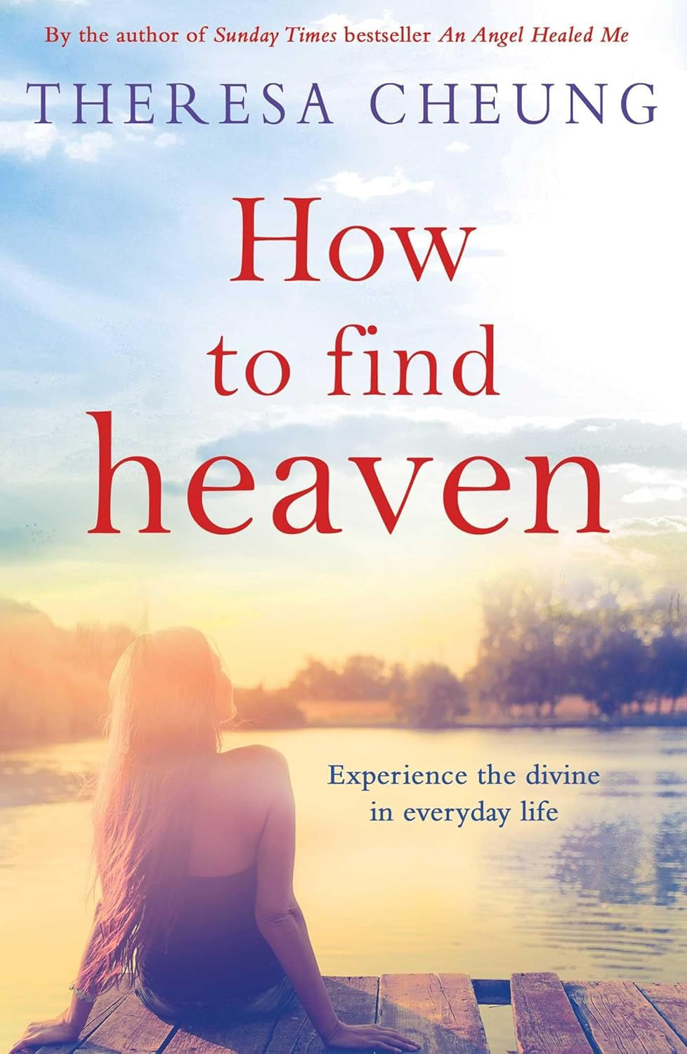 How To Find Heaven (Paperback, 336 pages) by Theresa Cheung