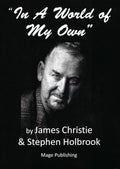 RARE: In A World Of My Own (Paperback) by James Christie and Stephen Holbrook