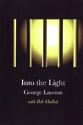 Into the Light (Paperback) by George Lawson with Bob Mallick £2 OFF RRP