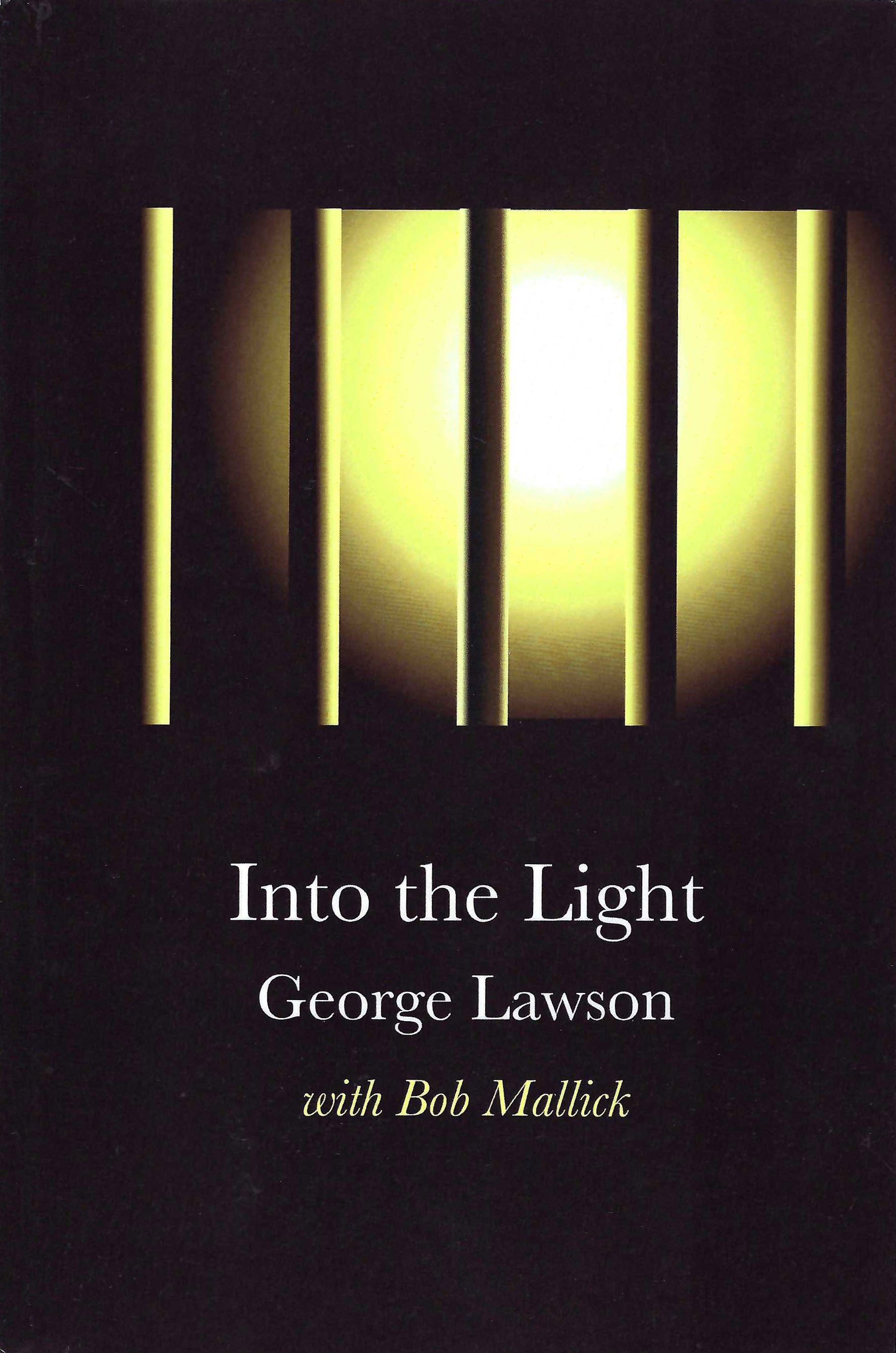 Into the Light (Paperback) by George Lawson with Bob Mallick £2 OFF RRP