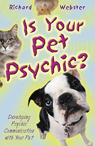 RARE NEW COPY of Is Your Pet Psychic?: Developing Psychic Communication with Your Pet (Paperback, 288 pages) by Richard Webster