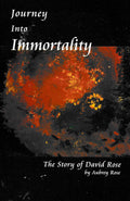 Journey into Immortality: Story of David Rose  By Aubrey Rose (paperback, inscribed and signed by author)