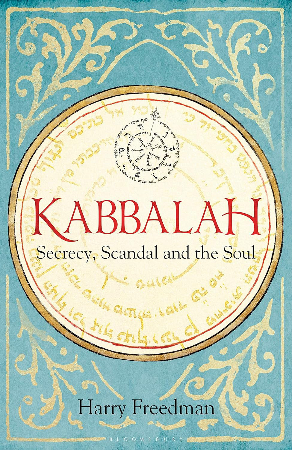 Kabbalah: Secrecy, Scandal and the Soul (Hardcover, 304 pages) by Harry Freedman - £5 OFF