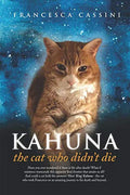 Kahuna - The Cat Who Didn't Die by Francesca Cassini £5 OFF