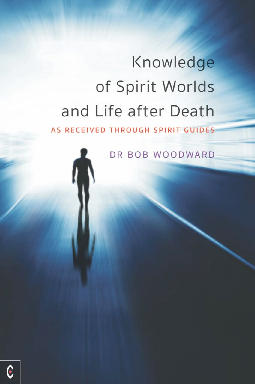Knowledge of Spirit Worlds and Life After Death: As Received Through Spirit Guides (Paperback)  by Bob Woodward