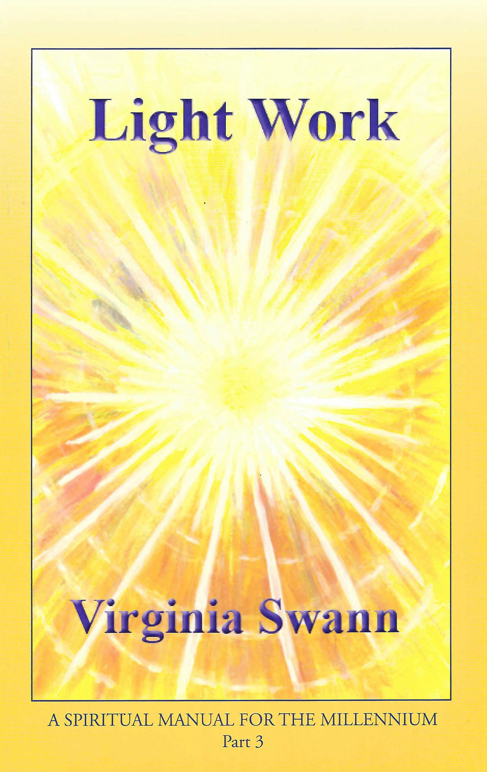 Very Rare: Light Work – A Spiritual Manual for the Millennium, part 3 (Paperback) by Virginia Swann