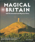 Magical Britain: 650 Enchanted and Mystical Sites - From healing wells and secret shrines to giants’ strongholds and fairy glens (Large Illustrated Paperback) by Rob Wildwood £5 OFF RRP