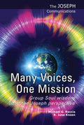 RARE: Many Voices, One Mission: Group Soul wisdom from the Joseph perspective: 7 (The Joseph Communications) Paperback by Michael G. Reccia