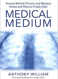 Medical Medium: Secrets Behind Chronic and Mystery Illness and How to Finally Heal (Paperback)  by Anthony William