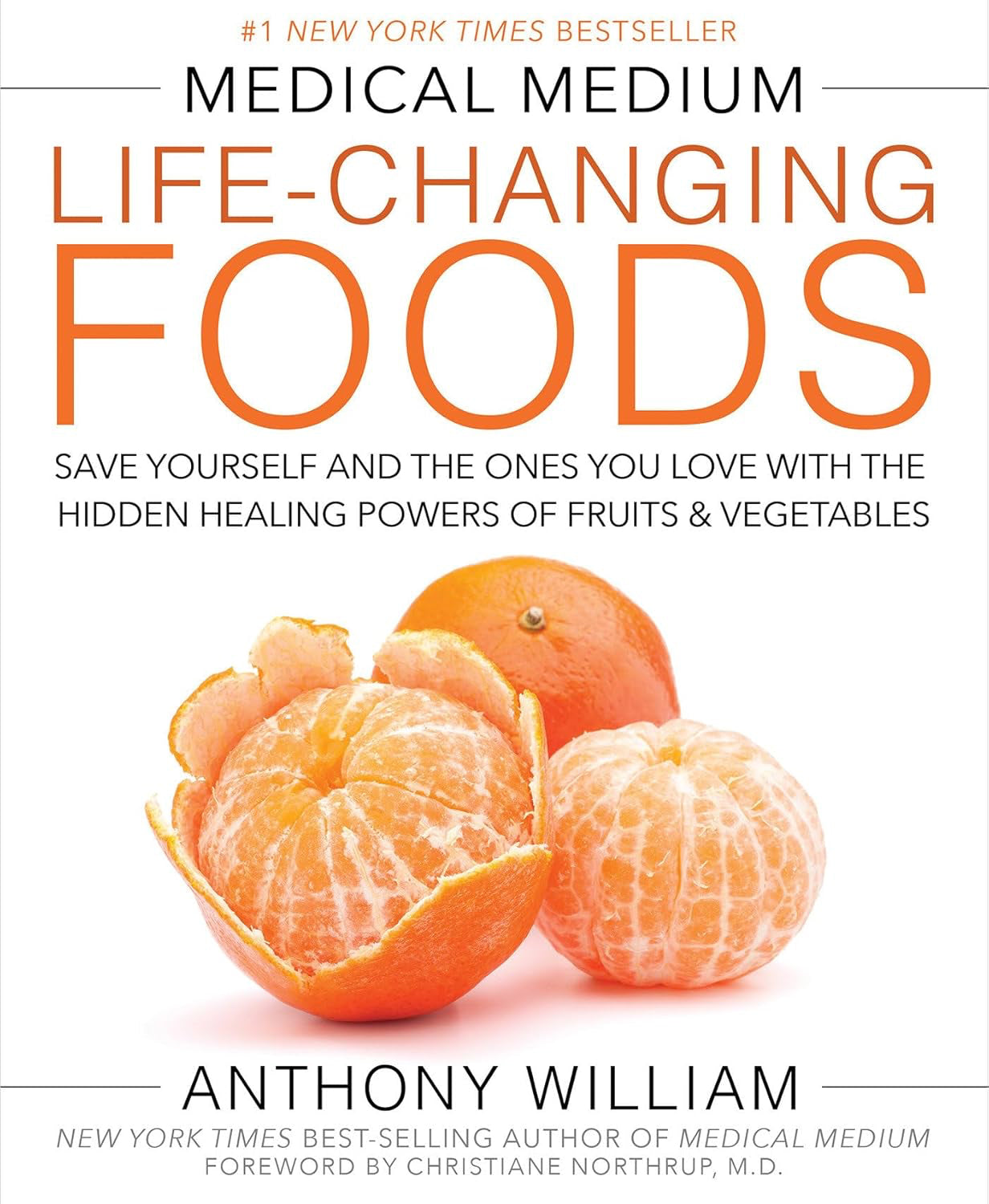 Medical Medium Life-Changing Foods: Save Yourself and the Ones You Love with the Hidden Healing Powers of Fruits & Vegetables (LARGE Hardcover, 323 pages)by Anthony William - £7 OFF