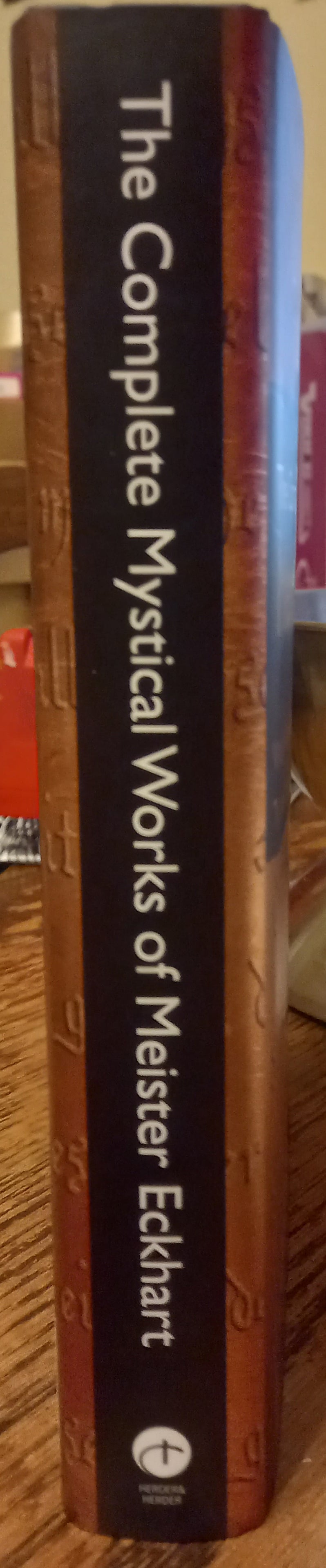 EXTREMELY RARE: The Complete Mystical Works of Meister Eckhart (Hardcover, 600 pages) by Meister Eckhart, Introduction by Bernard McGinn, Translator Maurice O'C. Walshe – Original 2009 Crossroad Publishing Company version