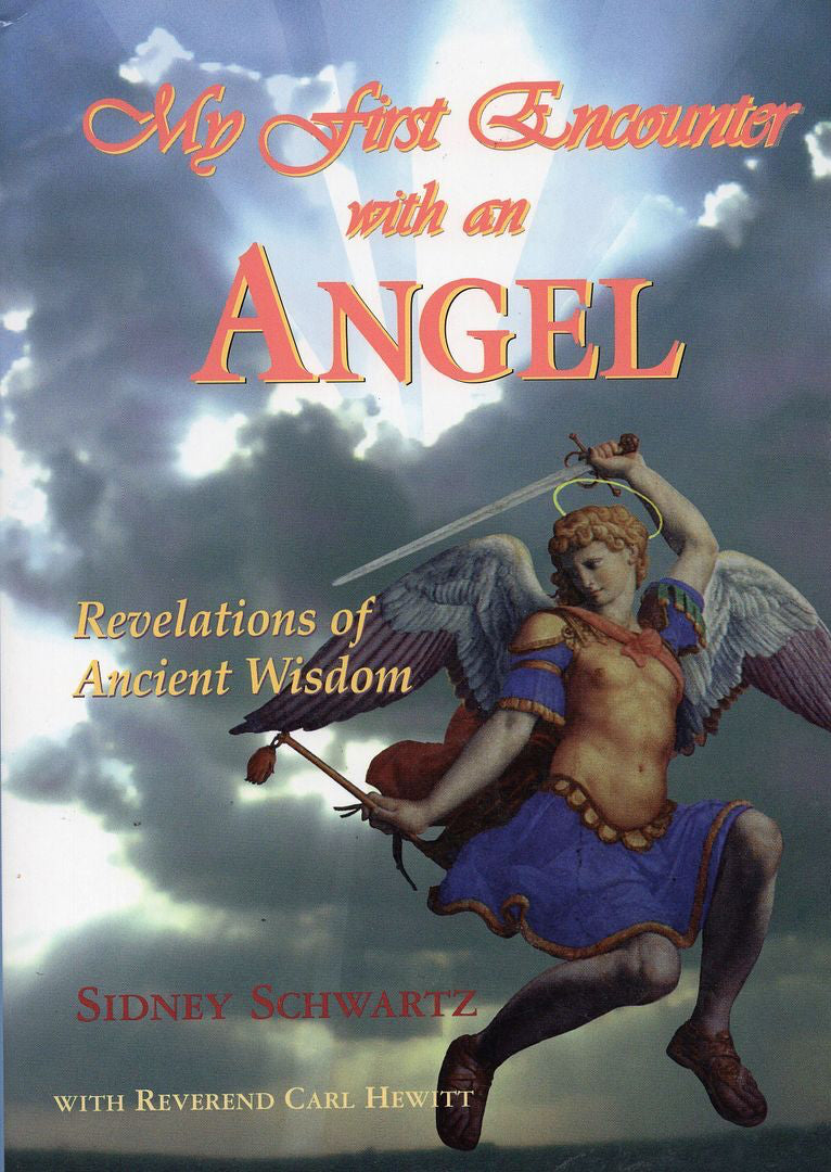 VERY RARE: My First Encounter With an Angel: Revelations of Ancient Wisdom (Paperback, 212 pages) by Sidney Schwartz with Carl Hewitt