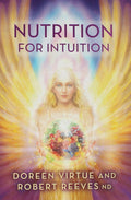 Nutrition for Intuition (Paperback)  by Doreen Virtue and Robert Reeves ND