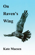 RARE: On Raven's Wing (Paperback)  by Kate Maesen