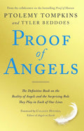 Proof of Angels: The Definitive Book on the Reality of Angels and the Surprising Role They Play in Each of Our Lives (Paperback)  by Ptolemy Tompkins and Tyler Beddoes
