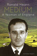 Ronald Hearn: Medium – A Yeoman of England by Ronald Hearn – NEW old stock, unread, first edition hardbacks with dust jackets .A rare and highly sought-after title from one of Britain's most respected Spiritualist mediums