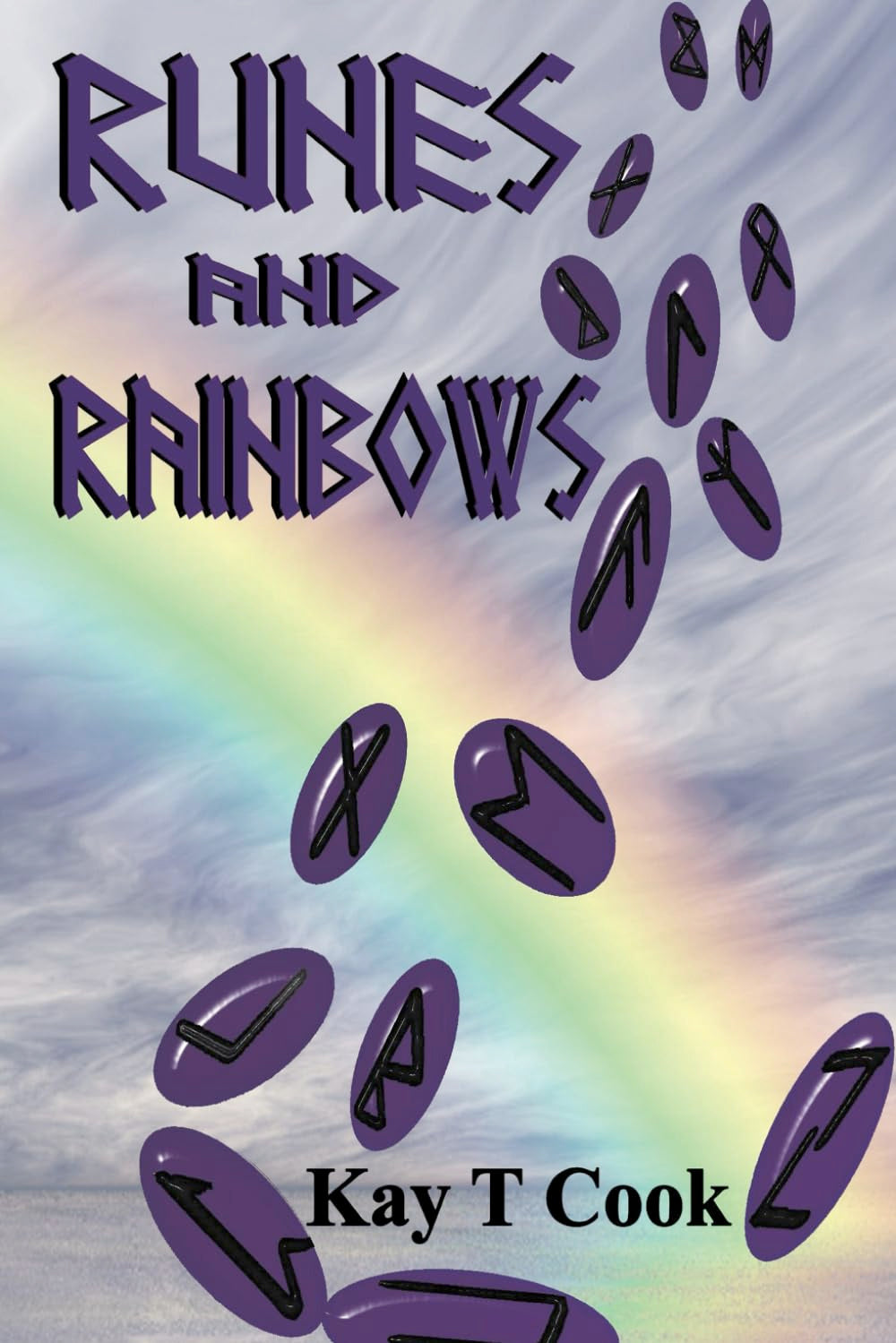 Runes and Rainbows (Paperback, Illustrated)  by Kay T Cook