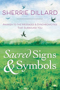 RARE, OUT OF PRINT: Sacred Signs & Symbols: Awaken to the Messages & Synchronicities That Surround You Paperback, Llewellyn by Sherrie Dillard
