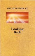 Looking Back; The Autobiography of a Spiritualist (Paperback, 495 pages) by Arthur Findlay (1988, Two Worlds Publishing Co Ltd)