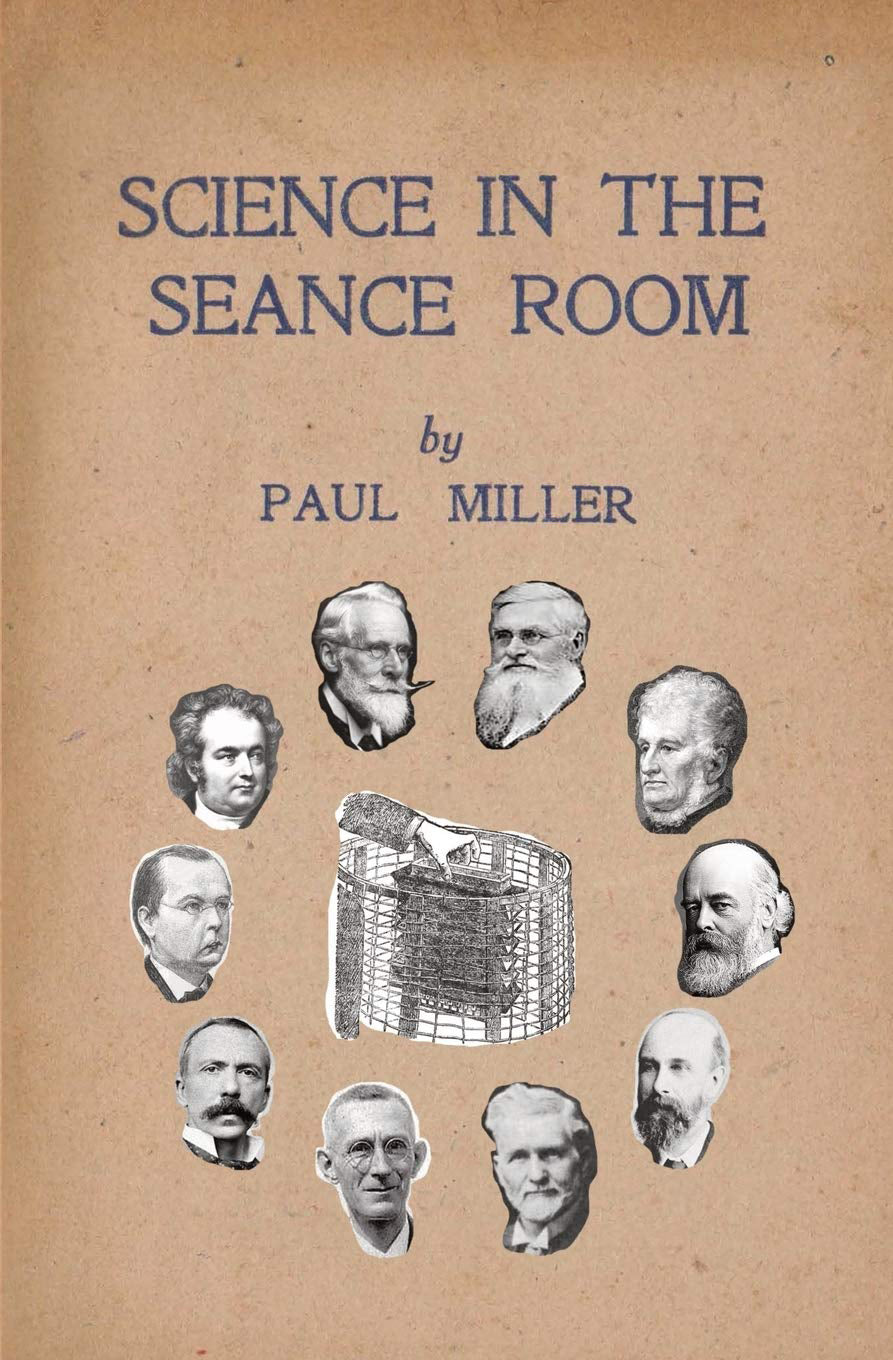 Science in the Seance Room (Paperback, 196 pages) by Paul Miller
