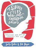 Seven Simple Steps to Stop Emotional Eating: Targeting Your Body by Changing Your Mind (Paperback) by Sally Baker and Liz Hogon £5 OFF RRP