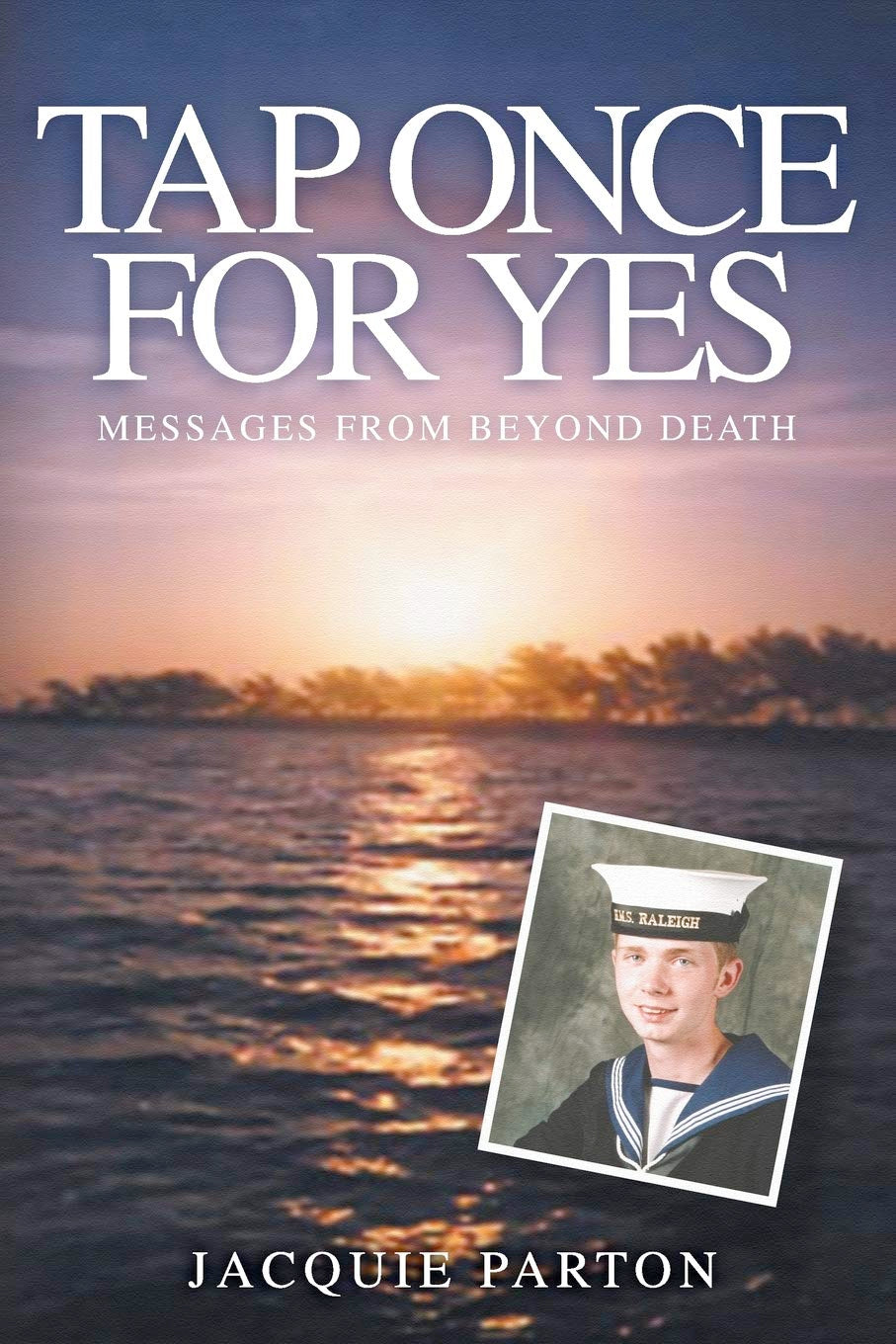 Tap Once for Yes: Messages from Beyond Death (Paperback)  by Jacquie Parton