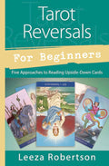 RARE: Tarot Reversals for Beginners: Five Approaches to Reading Upside-Down Cards (Paperback) by Leeza Robertson