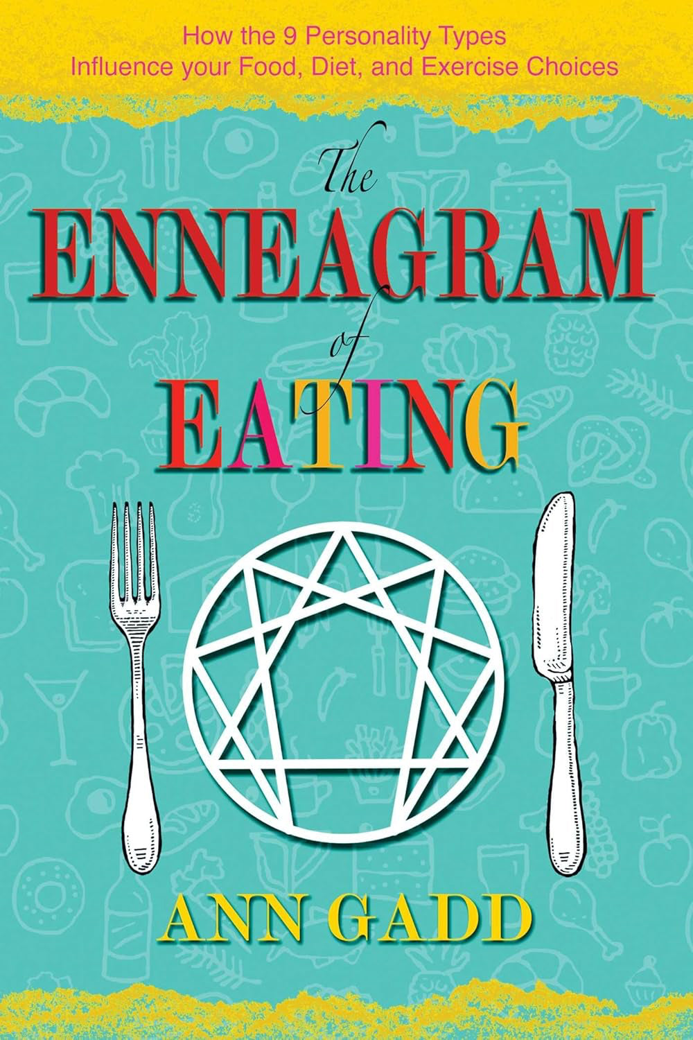 The Enneagram of Eating: How the 9 Personality Types Influence Your Food, Diet, and Exercise Choices Paperback by  Ann Gadd £2 OFF RRP