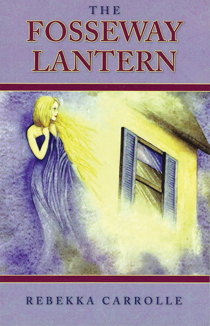 VERY RARE NEW COPY OF The Fosseway Lantern (Paperback, pages Tudor Press 2013  by Carrolle Rebekka