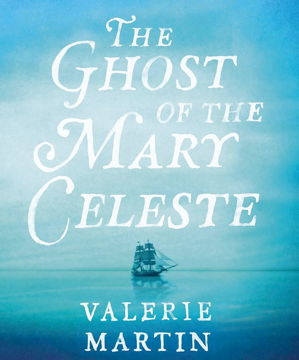 RARE FIRST EDITION: The Ghost of the Mary Celeste (Hardcover, Historical Fiction)  by Valerie Martin
